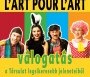 L'Art Pour Lart Best Of - Velence Vízi Színház nyári programja