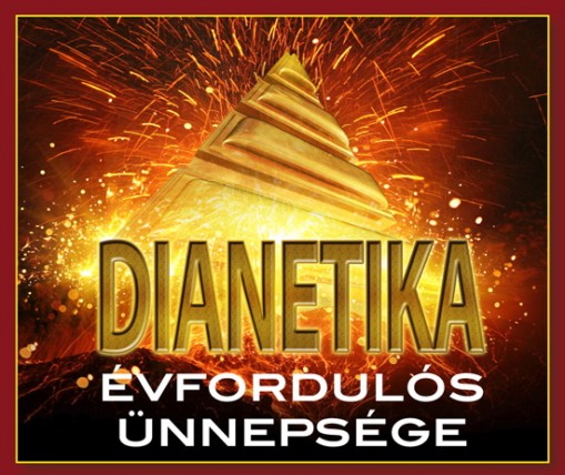   - Dianetika 62. évfordulós rendezvény 2012