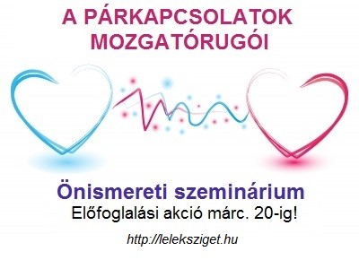   - PÁRKAPCSOLAT MOZGATÓRUGÓI önismereti szeminárium